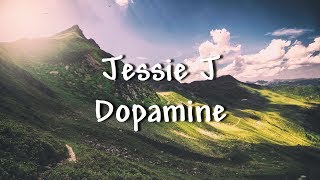 Jessie J - Dopamine (Lyrics) chords