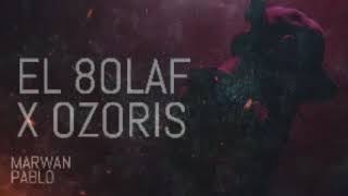 Marwan pablo (el8olaf X OZORIS)