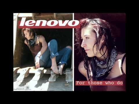 Lenovo Girl. This is how I do