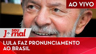 🔴  Lula fala ao Brasil neste 7 de setembro - SJ 07/09