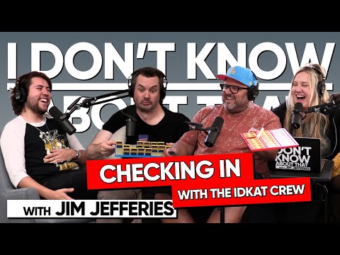 Checking in with the IDKAT Crew | I Don't Know About That with Jim Jefferies