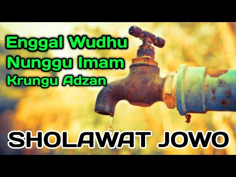 Sholawat Jawa Puji Pujian Jawa Enggal Enggal Podo Wudhu Ojo Bubar Yen Durung R Ung Wiridan
