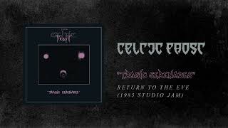 Celtic Frost - Return To The Eve (1985 Studio Jam) (Official Audio)