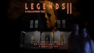 Legends 2 A Halloween Tale (Complete Halloween Fan Film)