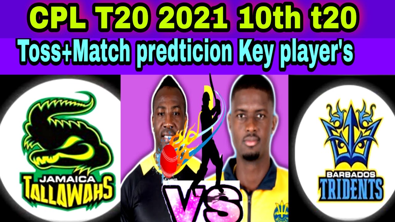 Jamaica Tallawahs vs Barbados Royals 10th T20 toss Match predticion & NZW vs ENGW 1st T20 prediction