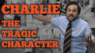 Charlie The Tragic Character