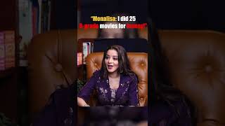 Monalisa I Did 25 B-Grade Movies For Money