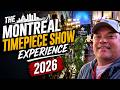 The Montreal Timepiece Show 2026 Experience!