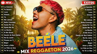 Download Lagu BEÉLE ÉXITOS 2026 - LOS 30 MEJORES CANCIONES DE BEELE -THE BEST SOLO HITS DEL MOMENTO REGGAETON 2026 MP3