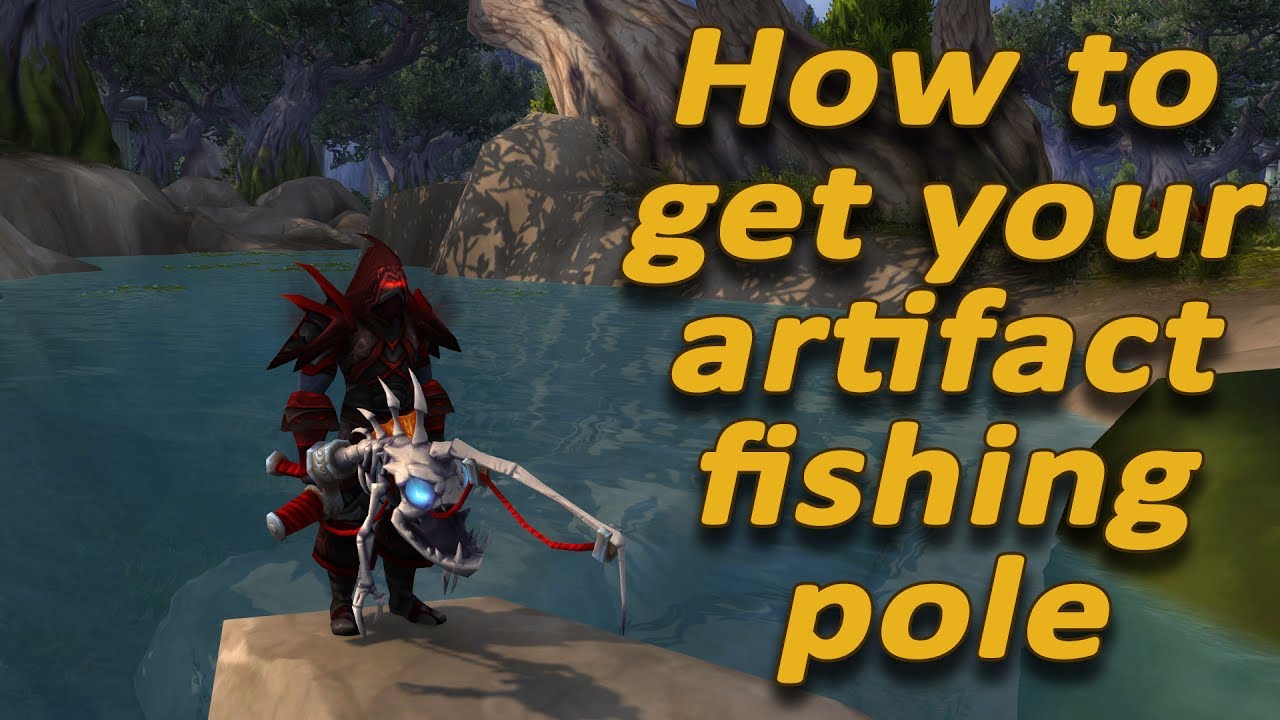 Wow How To Get Your Underlight Angler Fishing Artifact You Wow How To Get Your Underlight Angler Fishing Artifact