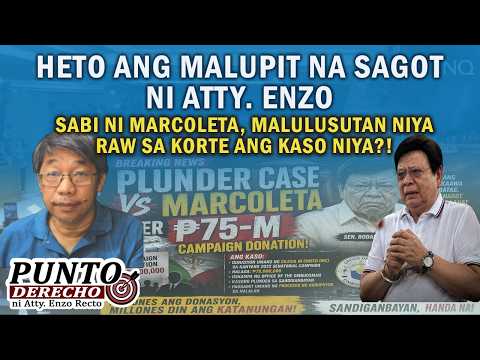 SABI NI MARCOLETA, MALULUSUTAN NIYA RAW SA KORTE ANG KASO NIYA?!