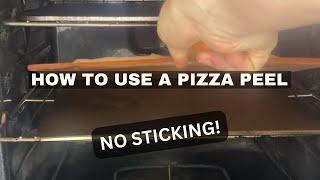 How To Use A Pizza Peel WITHOUT Sticking