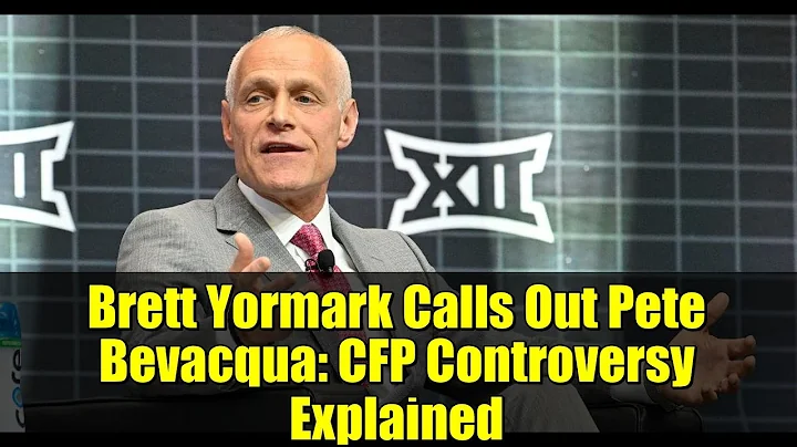 Brett Yormark Calls Out Pete Bevacqua: CFP Controversy Explained