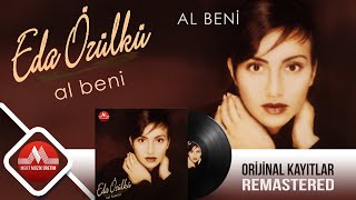 Eda Özülkü - Al Beni Orijinal Plak Kayıtları - - Remastered