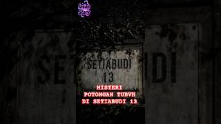 Setiabudi 13: Misteri Potongan tubuh di tengah Jakarta yang tak pernah terpecahkan!
