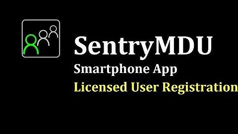 SentryMDU - Licensed User Registration