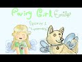 Fairy Girl Emily Episode 1 "Superpowers"