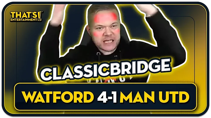 GOLDBRIDGE Best Bits | Watford 4-1 Man United