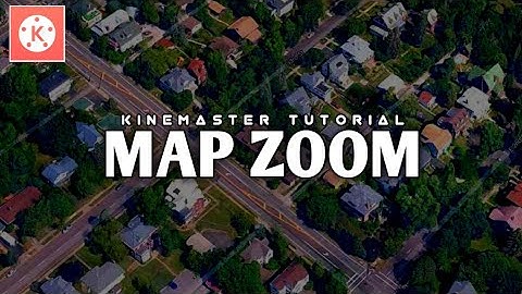 How to make a MAP ZOOM or DRONE EFFECT in Kinemaster || KineMaster Tutorials