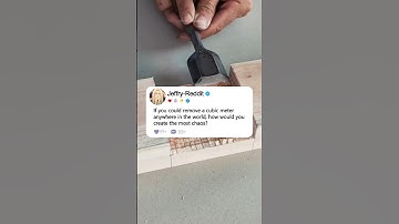 If you could remove a cubic meter any where in the world, how would you create the most chaos?