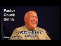 Luke 22:23-27 - In Depth - Pastor Chuck Smith - Bible Studies