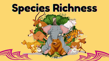 Species Richness: Why Counting Species Matters for Biodiversity & Ecosystem Health