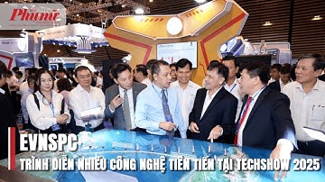 EVNSPC trình diễn nhiều công nghệ tiên tiến tại Techshow 2025 | BaoPhuNuTPHCM