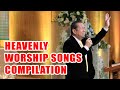 Heavenly Worship Songs Compilation (August 25, 2019) by Apostle Renato D. Carillo