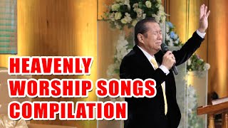 Heavenly Worship Songs Compilation (August 25, 2019) by Apostle Renato D. Carillo