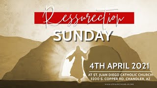 Sunday Mass - April 4, 2021 - Easter Sunday
