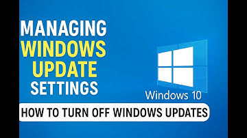 Managing Windows Update Settings | How to Turn Off Windows Updates | Windows 10