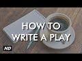 How to write a play  five golden rules