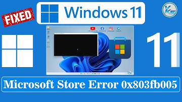 ✅ How To Fix Windows Store Error 0x803fb005 in Windows 11