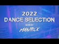 Dance selection 2022  top hits mixed by manteck edmdancehouse