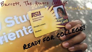 MY COLLEGE ORIENTATION EXPERIENCE | Arizona State University & Barrett, The Honors College