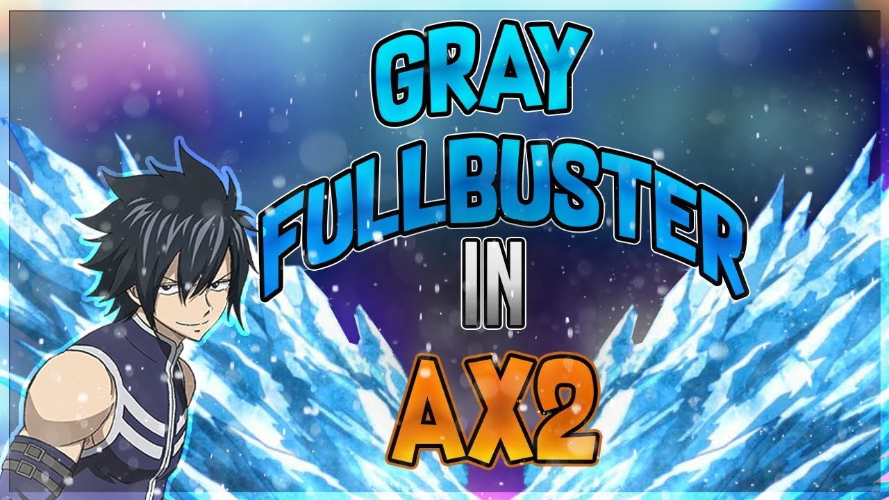 Gray Fullbuster In Ax2 New Characters New Map Gray - ultimate crossover ulquiorra cifer showcase roblox read