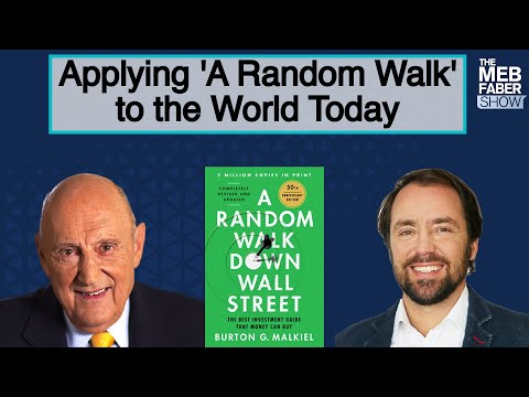 Burton Malkiel - Applying 'A Random Walk' to the World Today