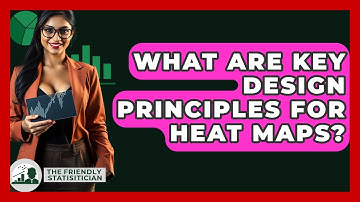 What Are Key Design Principles For Heat Maps? - The Friendly Statistician
