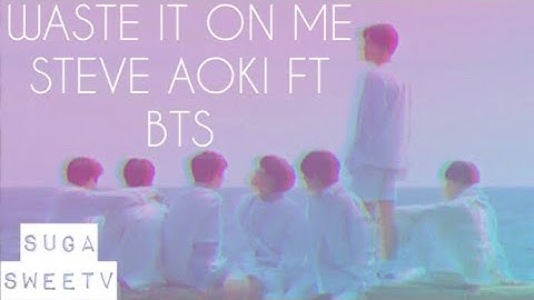 Steve Aoki ft BTS (방탄소년단) Waste It On Me [MV]