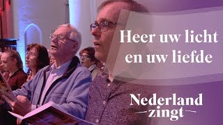 Video thumbnail of "Heer uw licht en uw liefde schijnen - Nederland Zingt"