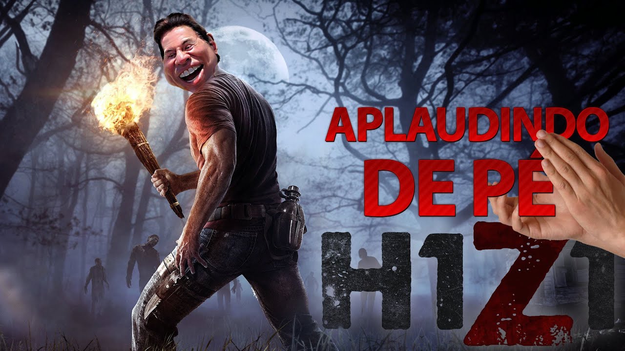 Aplaudindo de pé - H1Z1 - SOMOS OS PIORES. NA MORALZINHA
