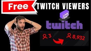 Get 10 Free twitch viewers on your Livestream