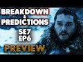 Game of Thrones Season 7 Episode 6 Preview | Breakdown and Prediction | Jon Snow North of the Wall