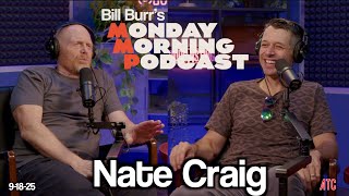 Nate Craig | Thursday Afternoon Monday Morning Podcast 9-18-25 | Bill Burr