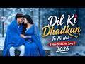 Dil Ki Dhadkan Tu Hi Hai 💖 New Best Love Song 2026 | Romantic Hindi Song | Heart Touching Love Star