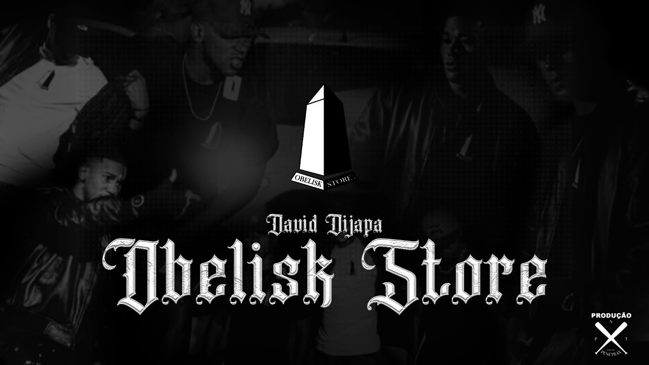 Watch DAVID DIJAPA - OBELISK STORE (CLIPE OFICIAL) on YouTube Watch DAVID DIJAPA - OBELISK STORE (CLIPE OFICIAL) on YouTube