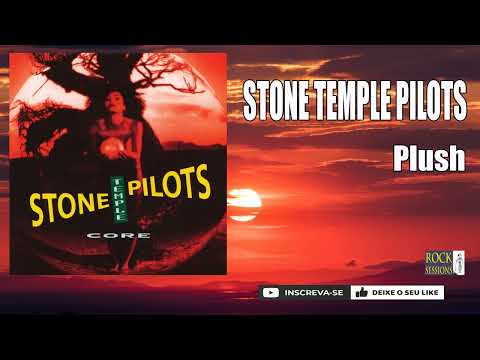 STONE TEMPLE PILOTS  - PLUSH  (HQ)