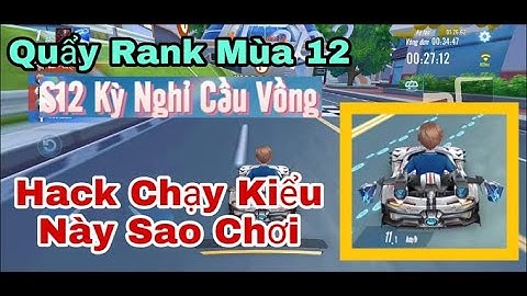 Zing Speed Mobile | Đua Rank Đầu Mùa S12 - Gặp Hack Tốc Biến Sao Đua Lại