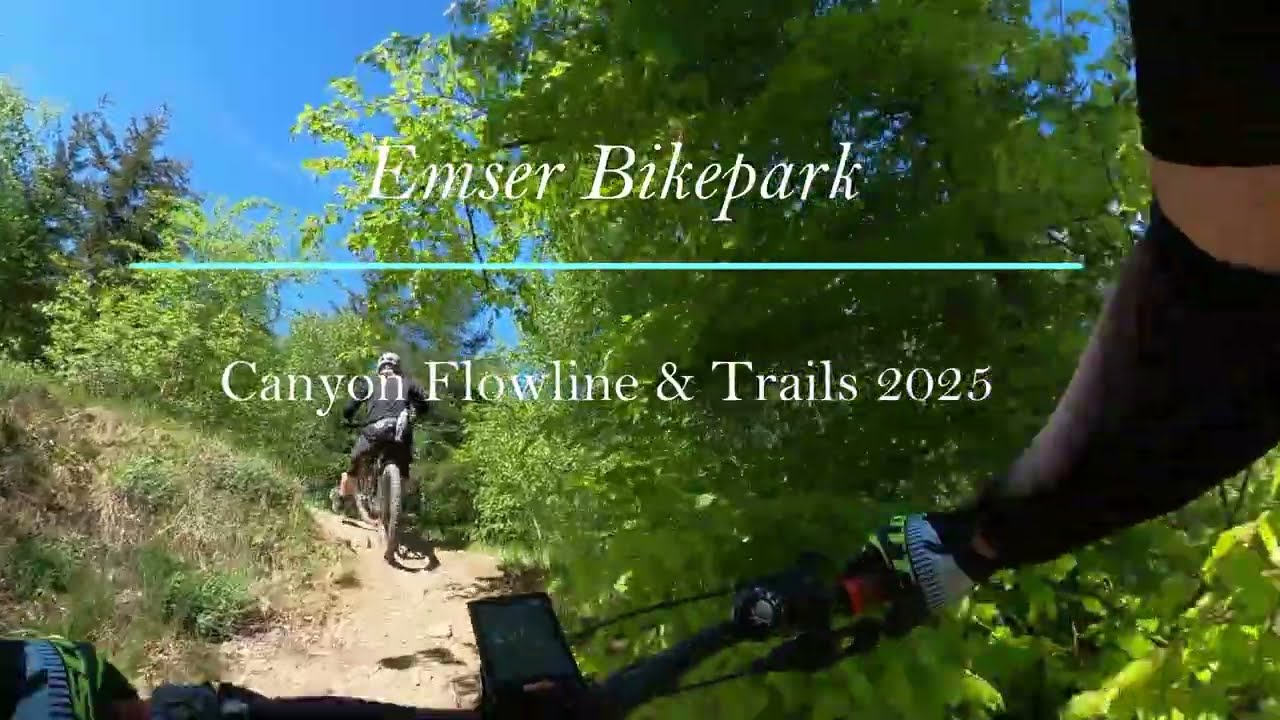 Emser Bikepark (Canyon Flowtrail) & Singletrails 2025