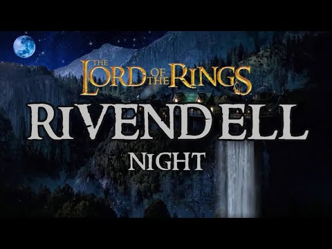 RIVENDELL Night* Tranquil Music & Ambience- Lord of the Rings/Hobbit | 10 Hours